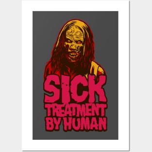 Sick Treatment By Human Posters and Art